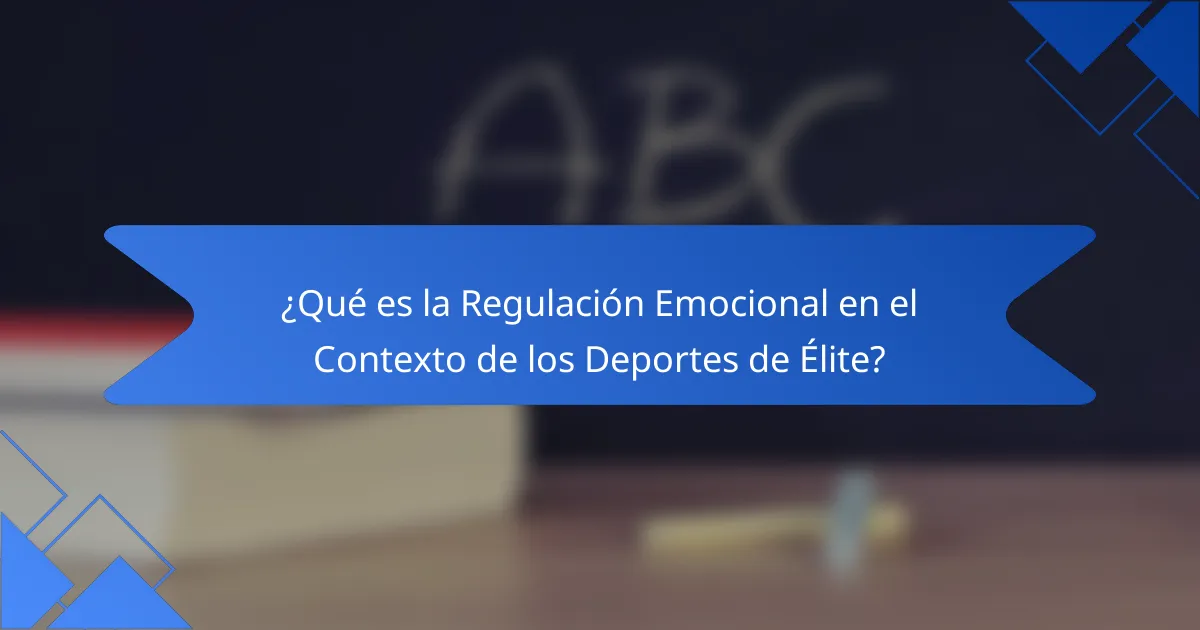 ¿Qué es la Regulación Emocional en el Contexto de los Deportes de Élite?